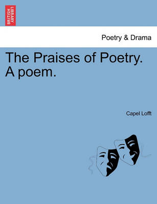 Book cover for The Praises of Poetry. a Poem.