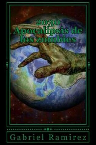 Cover of 2030 Apocalipsis de Los Zombies