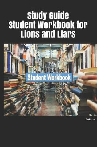 Cover of Study Guide Student Workbook for Lions and Liars