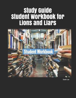 Book cover for Study Guide Student Workbook for Lions and Liars