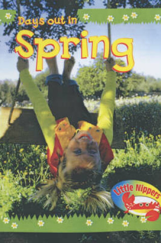 Cover of Little Nippers: Days Out In Spring