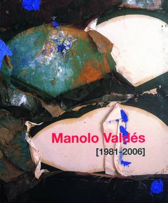 Book cover for Manolo Valdes (1981-2006)