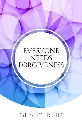 Book cover for Everyone Needs Forgiveness