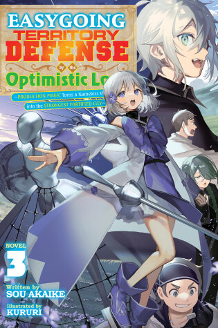 Cover of Easygoing Territory Defense by the Optimistic Lord: Production Magic Turns a Nameless Village into the Strongest Fortified City (Light Novel) Vol. 3