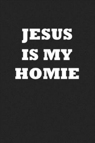 Cover of Jesus Is My Homie