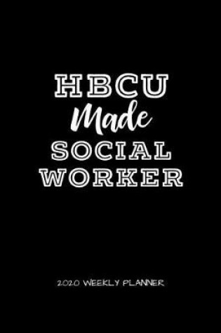 Cover of HBCU Made Social Worker 2020 Weekly Planner