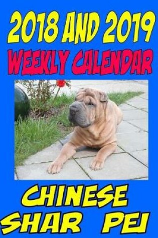 Cover of 2018 and 2019 Weekly Calendar Chinese Shar Pei