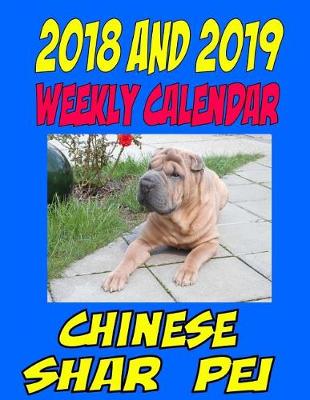 Book cover for 2018 and 2019 Weekly Calendar Chinese Shar Pei
