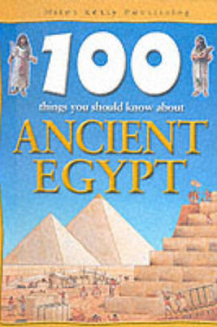 Cover of 100 Things About Ancient Egypt