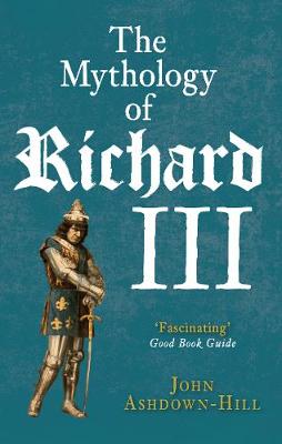 Book cover for The Mythology of Richard III