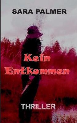 Book cover for Kein Entkommen