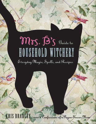 Book cover for Mrs B.'s Guide to Household Witchery