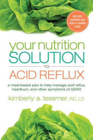 Cover of Your Nutrition Solution to Acid Reflux