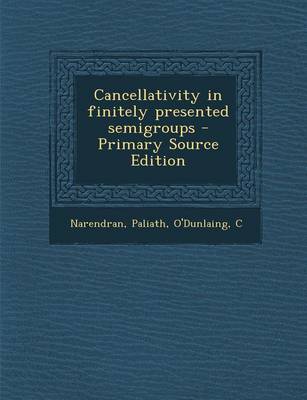 Book cover for Cancellativity in Finitely Presented Semigroups