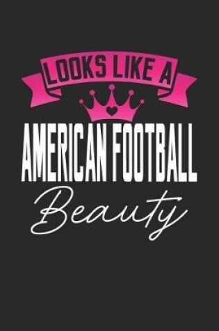 Cover of Looks Like a American Football Beauty