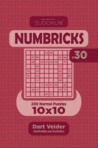 Cover of Sudoku Numbricks - 200 Normal Puzzles 10x10 (Volume 30)