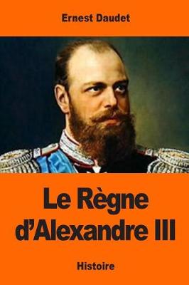 Book cover for Le Règne d'Alexandre III