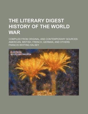 Book cover for The Literary Digest History of the World War (Volume 9); Compiled from Original and Contemporary Sources American, British, French, German, and Others