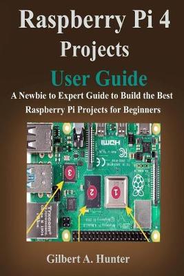 Book cover for Raspberry Pi 4 Projects User Guide