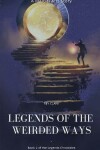 Book cover for Legends of the Weirded Ways