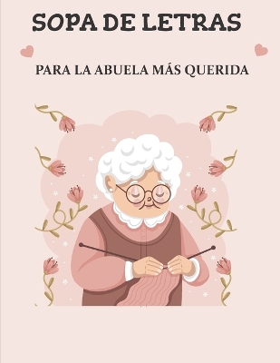 Book cover for Sopa de Letras Para La Abuela M�s Querida