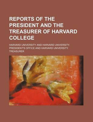 Book cover for Reports of the President and the Treasurer of Harvard College