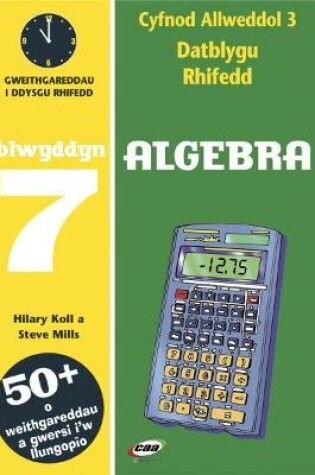 Cover of CA3 Datblygu Rhifedd: Algebra Blwyddyn 7