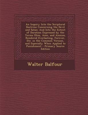 Book cover for An Inquiry Into the Scriptural Doctrine Concerning the Devil and Satan