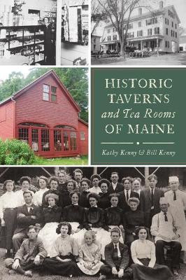 Book cover for Historic Taverns and Tea Rooms of Maine