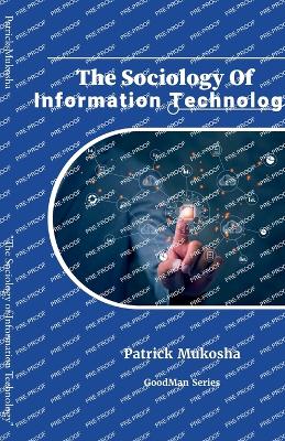 Book cover for "The Sociology of Information Technology"