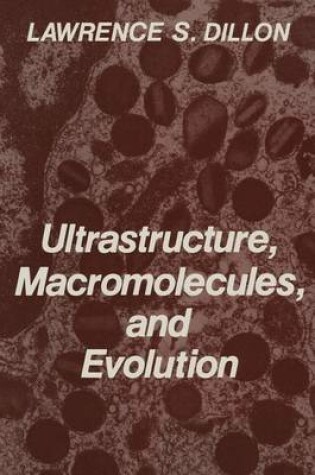 Cover of Ultrastructure, Macromolecules, and Evolution