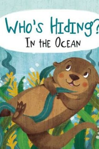 Cover of Who's Hiding? In the Ocean