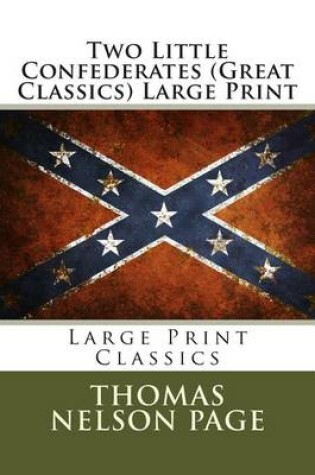 Cover of Two Little Confederates (Great Classics) Large Print