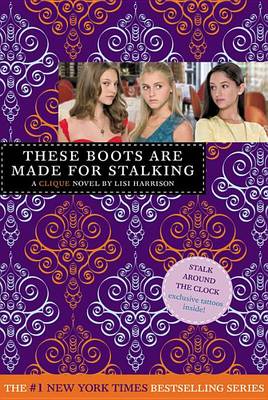Book cover for The Clique #12: These Boots Are Made for Stalking