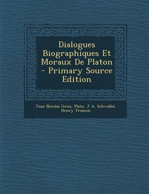 Book cover for Dialogues Biographiques Et Moraux de Platon