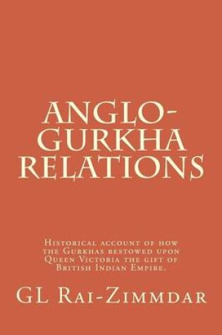 Cover of Anglo-Gurkha Relations, Illustrated