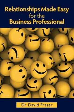 Cover of Relationships Made Easy for the Business Professional