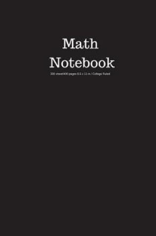 Cover of Math Notebook 200 Sheet/400 Pages 8.5 X 11 In.-College Ruled