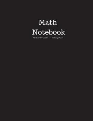 Book cover for Math Notebook 200 Sheet/400 Pages 8.5 X 11 In.-College Ruled