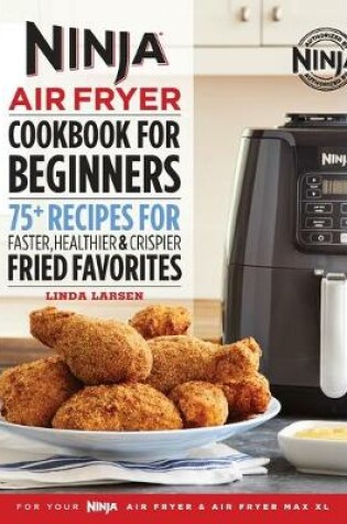 Cover of The Official Ninja Air Fryer Cookbook for Beginners