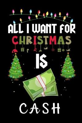 Book cover for All I Want For Christmas Is Cash