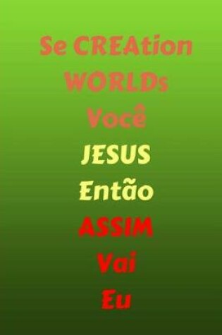 Cover of Se a criacao adora voce, JESUS, entao eu tambem