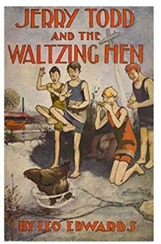 Cover of Jerry Todd and the Waltzing Hen