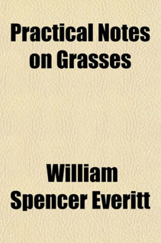 Cover of Practical Notes on Grasses