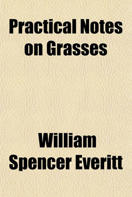 Book cover for Practical Notes on Grasses