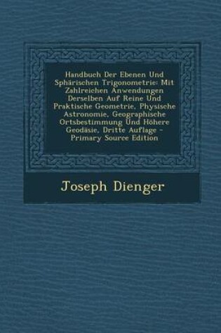 Cover of Handbuch Der Ebenen Und Spharischen Trigonometrie