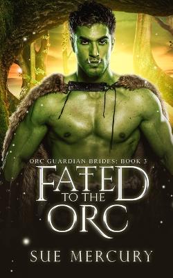 Book cover for Fated to the Orc