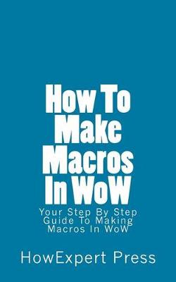 Cover of How to Make Macros in Wow