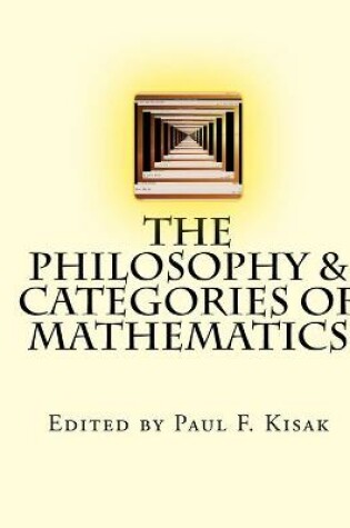 Cover of The Philosophy & Categories of Mathematics