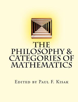 Book cover for The Philosophy & Categories of Mathematics
